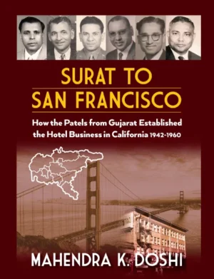 Surat to San Francisco – Untold Stories Of Patel Hoteliers From Surat